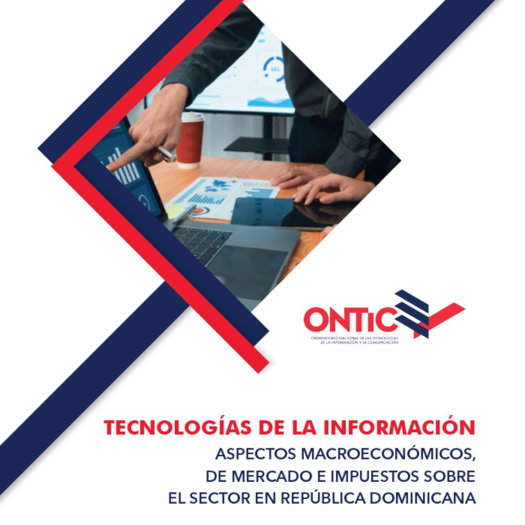 Tecnologías de la información: Aspectos Macroeconómicos, de mercado e impuestos sobre el sector en la República Dominicana
